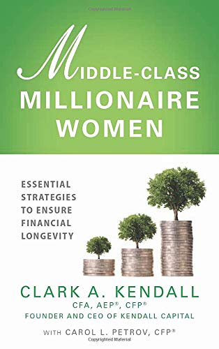 Beispielbild fr Middle-class Millionaire Women: Essential Strategies to Ensure Financial Longevity zum Verkauf von WeBuyBooks