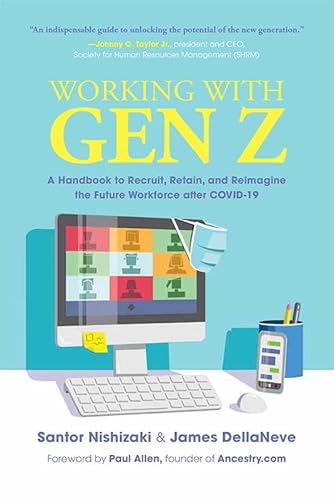 Stock image for Working with Gen Z: A Handbook to Recruit, Retain, and Reimagine the Future Workforce after COVID-19 for sale by SecondSale