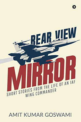 Beispielbild fr Rear View Mirror: Short Stories from the Life of an Iaf Wing Commander zum Verkauf von Buchpark