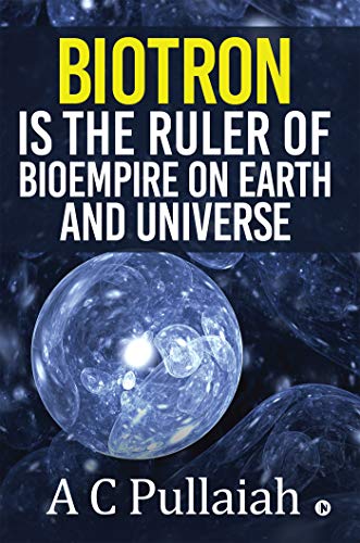 Stock image for Biotron Is the Ruler of Bioempire on Earth and Universe. for sale by GF Books, Inc.