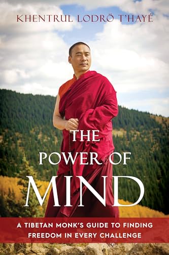 Imagen de archivo de The Power of Mind: A Tibetan Monk's Guide to Finding Freedom in Every Challenge a la venta por BooksRun