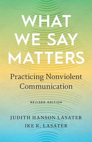 Imagen de archivo de What We Say Matters: Practicing Nonviolent Communication a la venta por Goodwill of Colorado