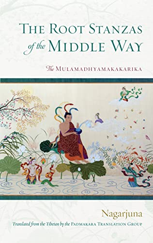 9781645471417: The Root Stanzas of the Middle Way: The Mulamadhyamakakarika