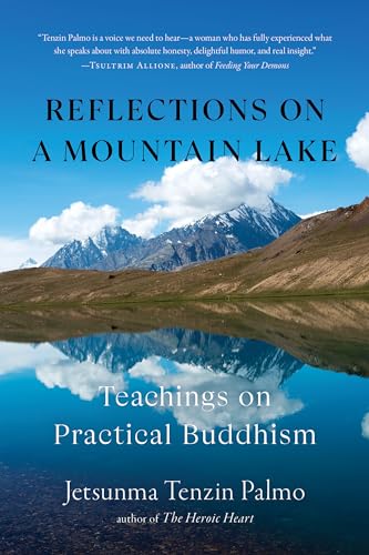 Beispielbild fr Reflections on a Mountain Lake: Teachings on Practical Buddhism [Paperback] Palmo, Jetsunma Tenzin zum Verkauf von Lakeside Books