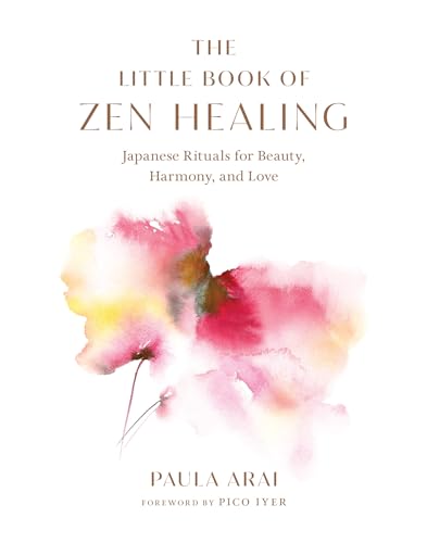 9781645471509: The Little Book of Zen Healing: Japanese Rituals for Beauty, Harmony, and Love