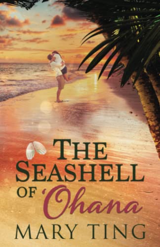 Beispielbild fr The Seashell of 'Ohana: An absolutely gorgeous and heartwarming read (Spirit of 'Ohana) zum Verkauf von BooksRun