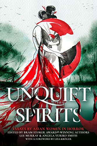 9781645481294: Unquiet Spirits: Essays by Asian Women in Horror
