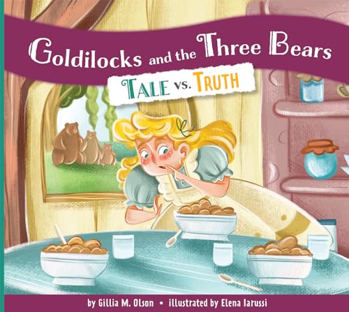 Stock image for Goldilocks and the Three Bears: Tale vs. Truth for sale by GF Books, Inc.