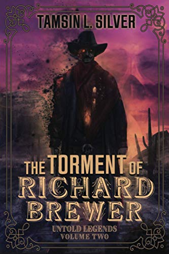 Stock image for The Torment of Richard Brewer: Untold Legends Volume Two for sale by Coas Books