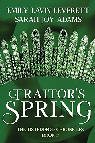 Imagen de archivo de Traitor's Spring (The Eisteddfod Chronicles) a la venta por GF Books, Inc.