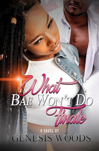Stock image for What Bae Won't Do: The Finale for sale by Better World Books