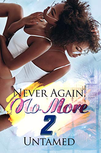 Beispielbild fr Never Again, No More 2 : Getting Back to Me zum Verkauf von Better World Books