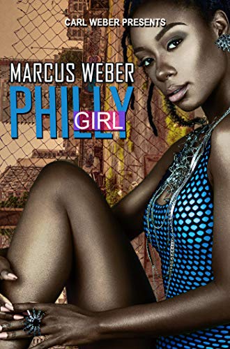 Imagen de archivo de Philly Girl: Carl Weber Presents a la venta por Wonder Book
