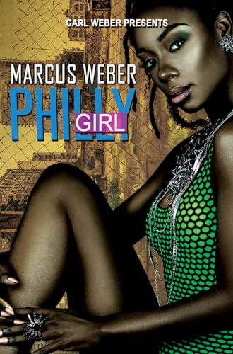 Imagen de archivo de Philly Girl: Carl Weber Presents a la venta por Ebooksweb