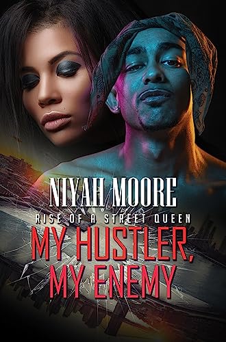 Imagen de archivo de My Hustler, My Enemy: Rise of a Street Queen a la venta por ThriftBooks-Atlanta