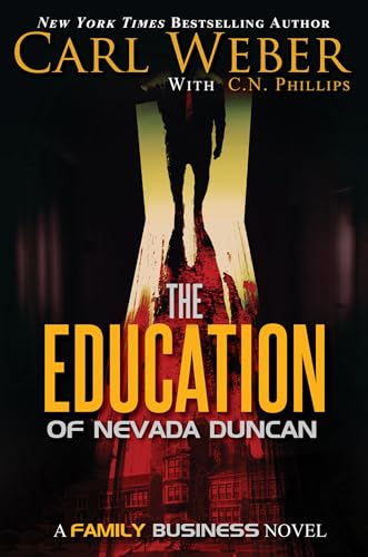 Stock image for The Education of Nevada Duncan (Family Business) [Mass Market Paperback] Weber, Carl and Phillips, C. N. for sale by Lakeside Books