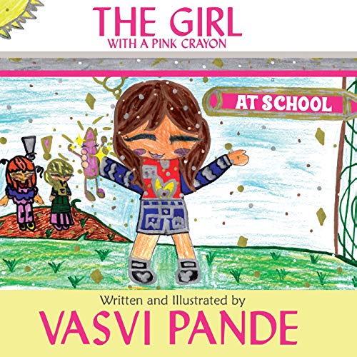 Beispielbild fr The Girl with a Pink Crayon: At School zum Verkauf von Reuseabook