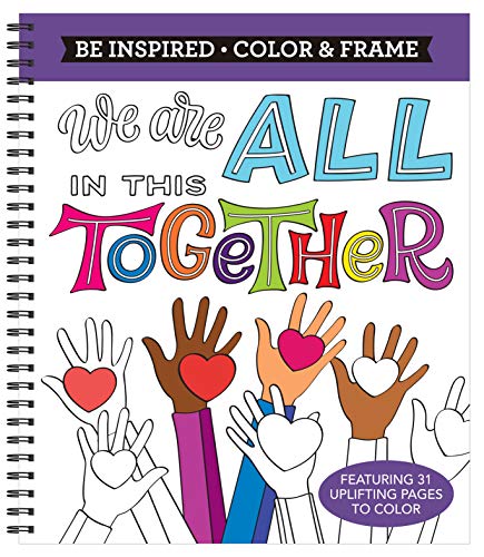 Beispielbild fr Color &amp; Frame - Be Inspired: We Are All in This Together (Adult Coloring Book) zum Verkauf von Blackwell's