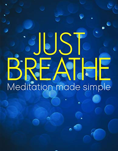 Beispielbild fr Just Breathe: Meditation Made Simple zum Verkauf von Buchpark