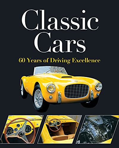 Beispielbild fr Classic Cars: 60 Years of Driving Excellence zum Verkauf von Wonder Book