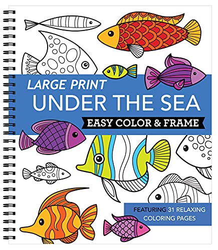 Beispielbild fr Large Print Easy Color & Frame - Under the Sea (Stress Free Coloring Book) zum Verkauf von GF Books, Inc.
