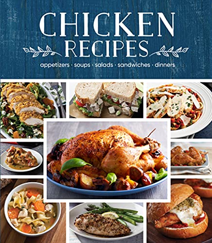 Stock image for Chicken Recipes: Appetizers - Soups - Salads - Sandwiches - Dinners for sale by SecondSale