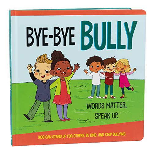 Imagen de archivo de Bye-Bye Bully (Moms Choice Awards Gold Award Recipient January 2021) a la venta por Big River Books