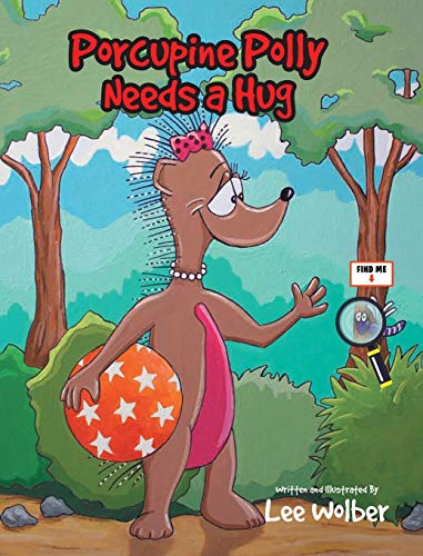 Stock image for Porcupine Polly Needs a Hug for sale by Books From California