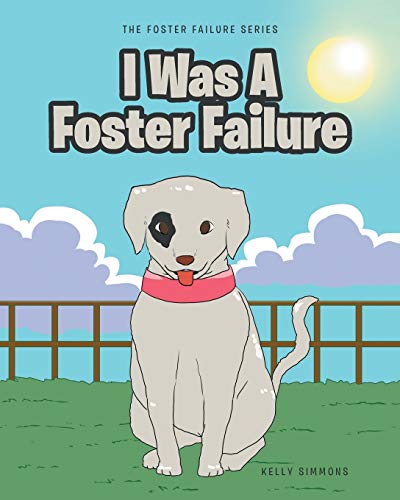 9781645594611: I Was A Foster Failure (The Foster Failure)