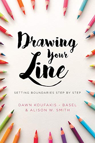 Stock image for Drawing Your Line: Setting Boundaries Step by Step for sale by Bookmans