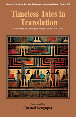 Stock image for Timeless Tales in Translation: A Representative Anthology of Bengali and Hindi Short Stories for sale by GreatBookPrices