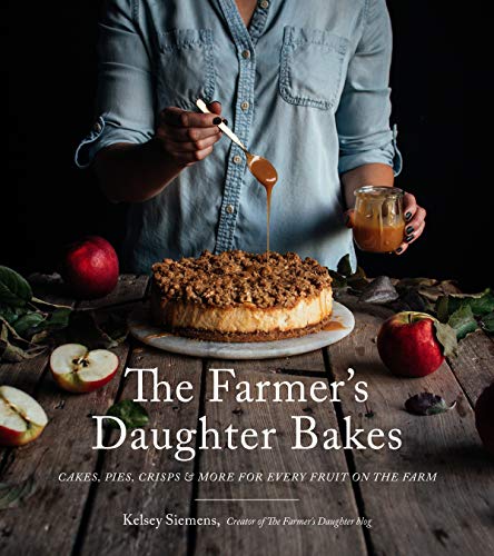 Beispielbild fr The Farmer  s Daughter Bakes: Cakes, Pies, Crisps and More for Every Fruit on the Farm zum Verkauf von BooksRun