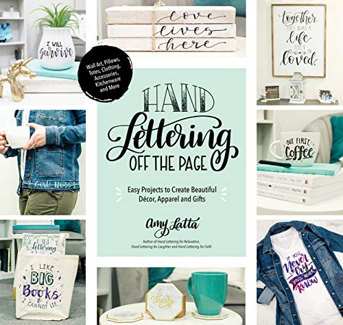 Stock image for Hand Lettering Off the Page: Easy Projects to Create Beautiful D cor, Apparel and Gifts for sale by PlumCircle