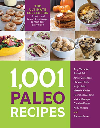 Imagen de archivo de 1,001 Paleo Recipes: The Ultimate Collection of Grain- and Gluten-Free Recipes to Meet Your Every Need a la venta por HPB-Movies