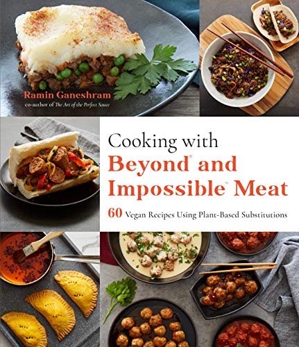 Imagen de archivo de Cooking with Beyond and Impossible Meat: 60 Vegan Recipes Using Plant-Based Substitutions a la venta por PlumCircle