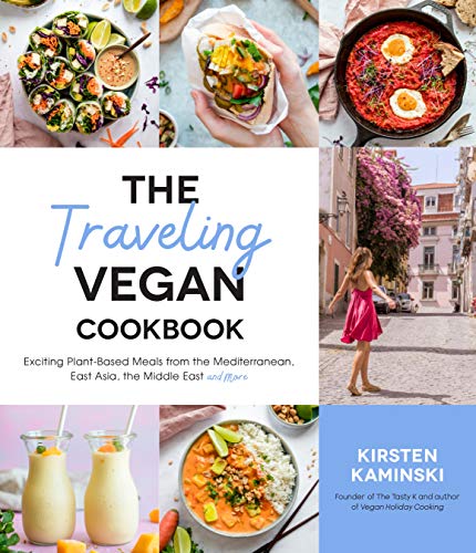 Stock image for The Traveling Vegan Cookbook: Exciting Plant-Based Meals from the Mediterranean, East Asia, the Middle East and More for sale by GF Books, Inc.