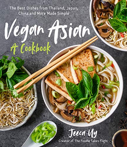 Beispielbild fr Vegan Asian: A Cookbook: The Best Dishes from Thailand, Japan, China and More Made Simple zum Verkauf von AwesomeBooks