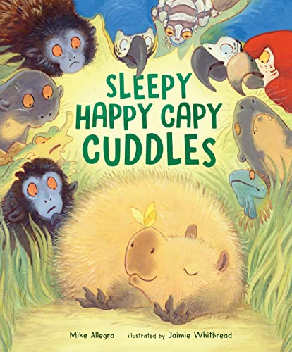 9781645675594: Sleepy Happy Capy Cuddles