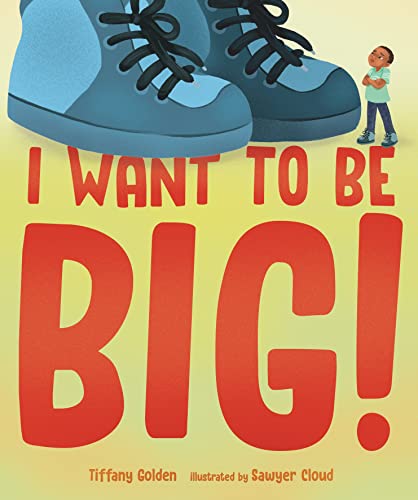 Imagen de archivo de I Want to Be Big! a la venta por BooksRun