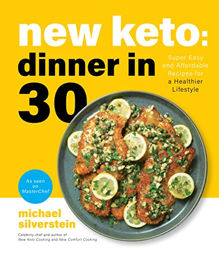 Stock image for New Keto: Dinner in 30: Super Easy and Affordable Recipes for a Healthier Lifestyle for sale by Goodwill of Colorado