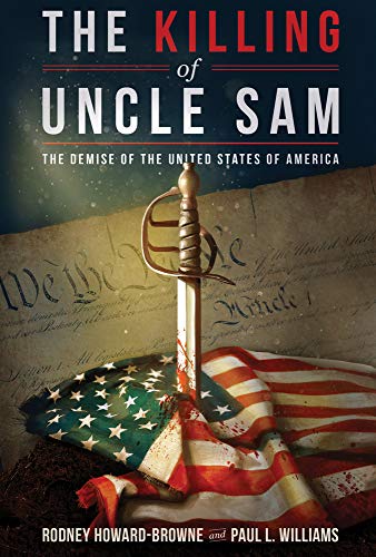 9781645720041: The Killing of Uncle Sam: The Demise of the United States of America