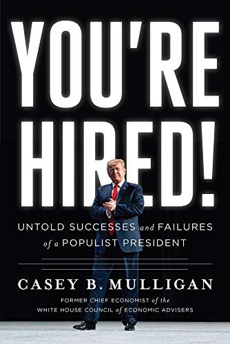 Stock image for You're Hired!: Untold Successes and Failures of a Populist President for sale by SecondSale