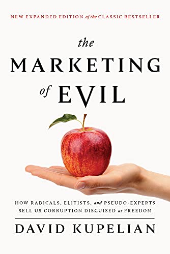 Beispielbild fr The Marketing of Evil: How Radicals, Elitists, and Pseudo-Experts Sell Us Corruption Disguised As Freedom zum Verkauf von BooksRun