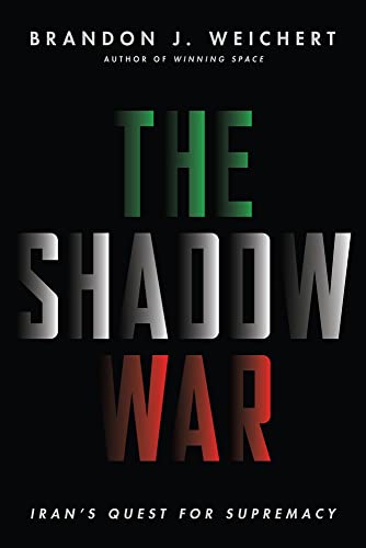 9781645720560: The Shadow War: Iran's Quest for Supremacy
