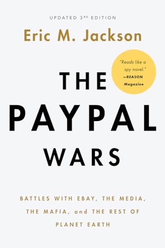 Stock image for The PayPal Wars: Battles with Ebay, the Media, the Mafia, and the Rest of Planet Earth for sale by California Books