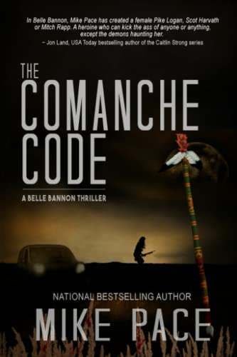 Beispielbild fr The Comanche Code: A Crime Thriller (Belle Bannon Series) zum Verkauf von HPB Inc.