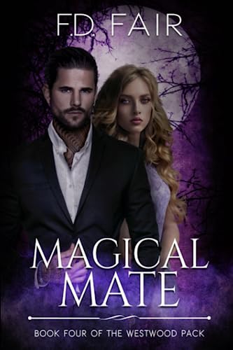 Beispielbild fr Magical Mate: A Fated Mate Paranormal Romance (The Westwood Pack) zum Verkauf von GF Books, Inc.