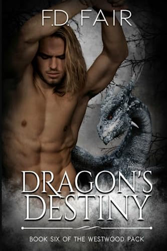 Beispielbild fr Dragon's Destiny: A Fated Mate Paranormal Romance (The Westwood Pack) zum Verkauf von GF Books, Inc.