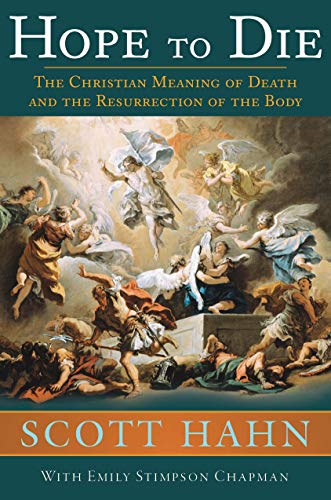 Beispielbild fr Hope to Die: The Christian Meaning of Death and the Resurrection of the Body zum Verkauf von SecondSale