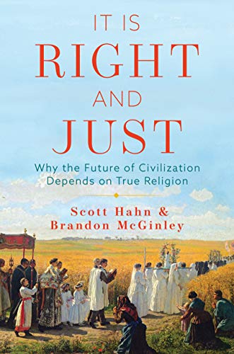 Beispielbild fr It Is Right and Just: Why the Future of Civilization Depends on True Religion zum Verkauf von BooksRun